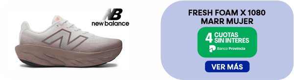 new balance FRESH FOAM X 1080 MARR MUJER 4 CUOTAS SIN INTERÉS Banco Provincia VER MÁS